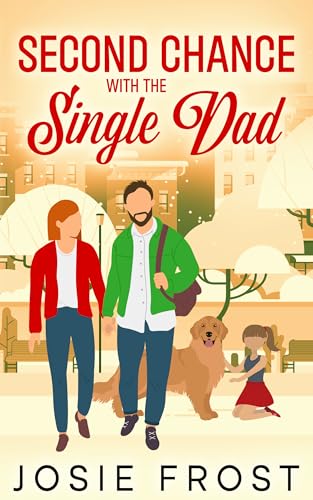 Second Chance with the Single Dad (Sweet Willow Harbor romances Book 2)