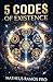 The Five Codes of Existence: Global