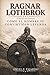 RAGNAR LOTHBROK: EL REY DE LOS VIKINGOS: Cómo el Hombre se Convirtió en Leyenda (Spanish Edition)