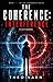 The Coherence: Interference (The Coherence Series Book 2)