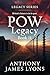 POW Legacy: Britain’s future is in its past. (Legacy Series Books Book 11)