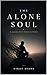 The Alone Soul