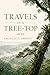 Travels in a Tree-top