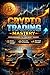 Crypto Trading Mastery: Fro...