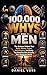 100,000 WHYS FOR MEN: The Science Behind Your Body, Money, Power, Performance, and Every Big Question Men Actually Ask About the World