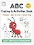 ABC Tracing & Activities Book: Fun Mazes, Dot to Dot, and Coloring Activities for Ages 3–5