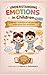 My Emotions: Stories and Guides to Help Children Understand Feelings: 5 Heartwarming Stories + Child-Led Emotional Explanations by Lia & Lino (LE MIE EMOZIONI Book 1)