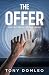 The Offer: One Life. One Of...