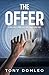 The Offer: One Life. One Offer. One Ending.