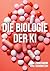 Die Biologie der KI: Künstl...