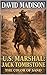U.S. Marshal Jack Tombstone...