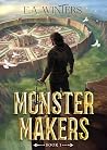 Monster Makers: A...