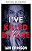 He matado antes (Thrillers psicológicos independientes by Ian Erikson