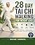 28 day tai chi walking for weight loss: 28 Day Program with 12-Minute Daily Low-Impact Home Exercise for Seniors and Beginners to Burn Fat, Improve Balance, Boost Energy, and Stay Active Naturally