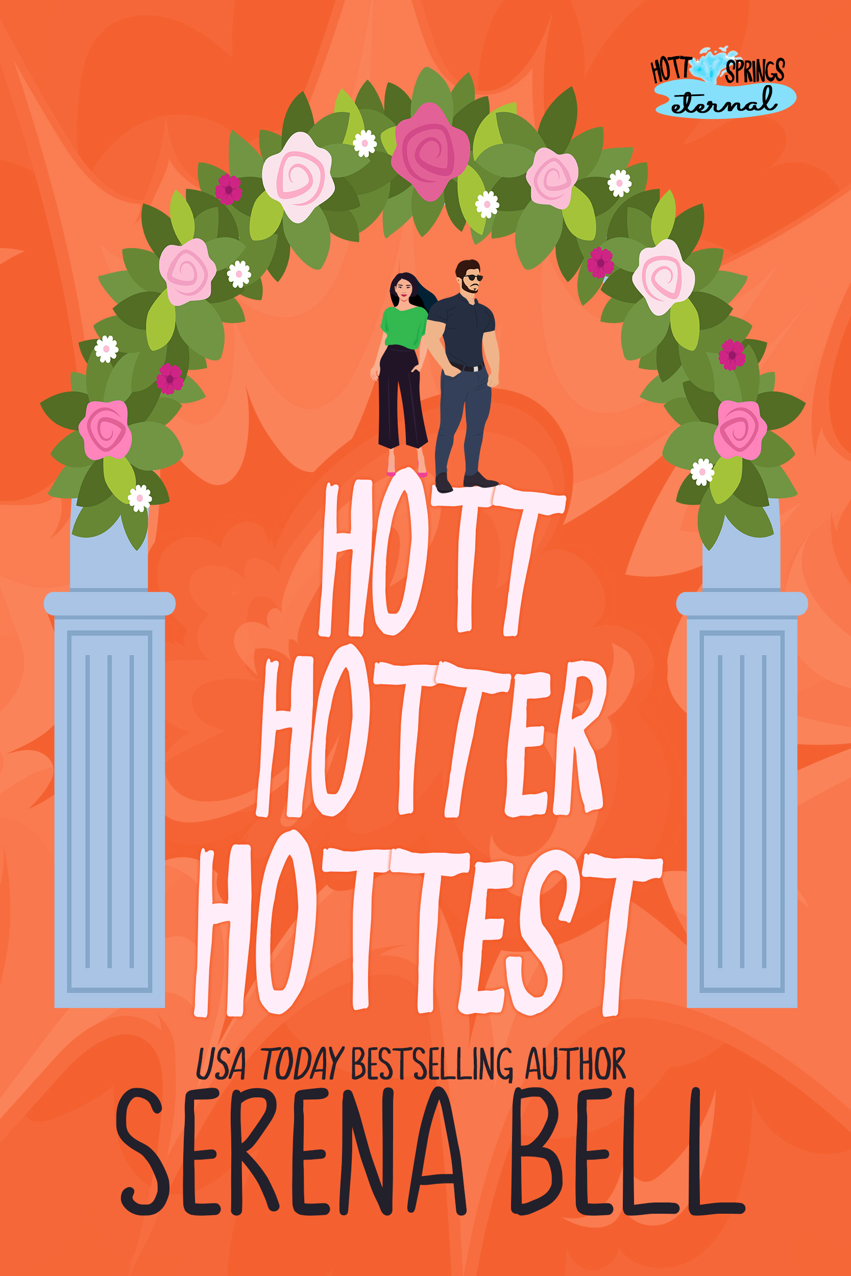 Hott Hotter Hottest (Hott Springs Eternal, #5)