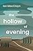 The Hollow of Evening