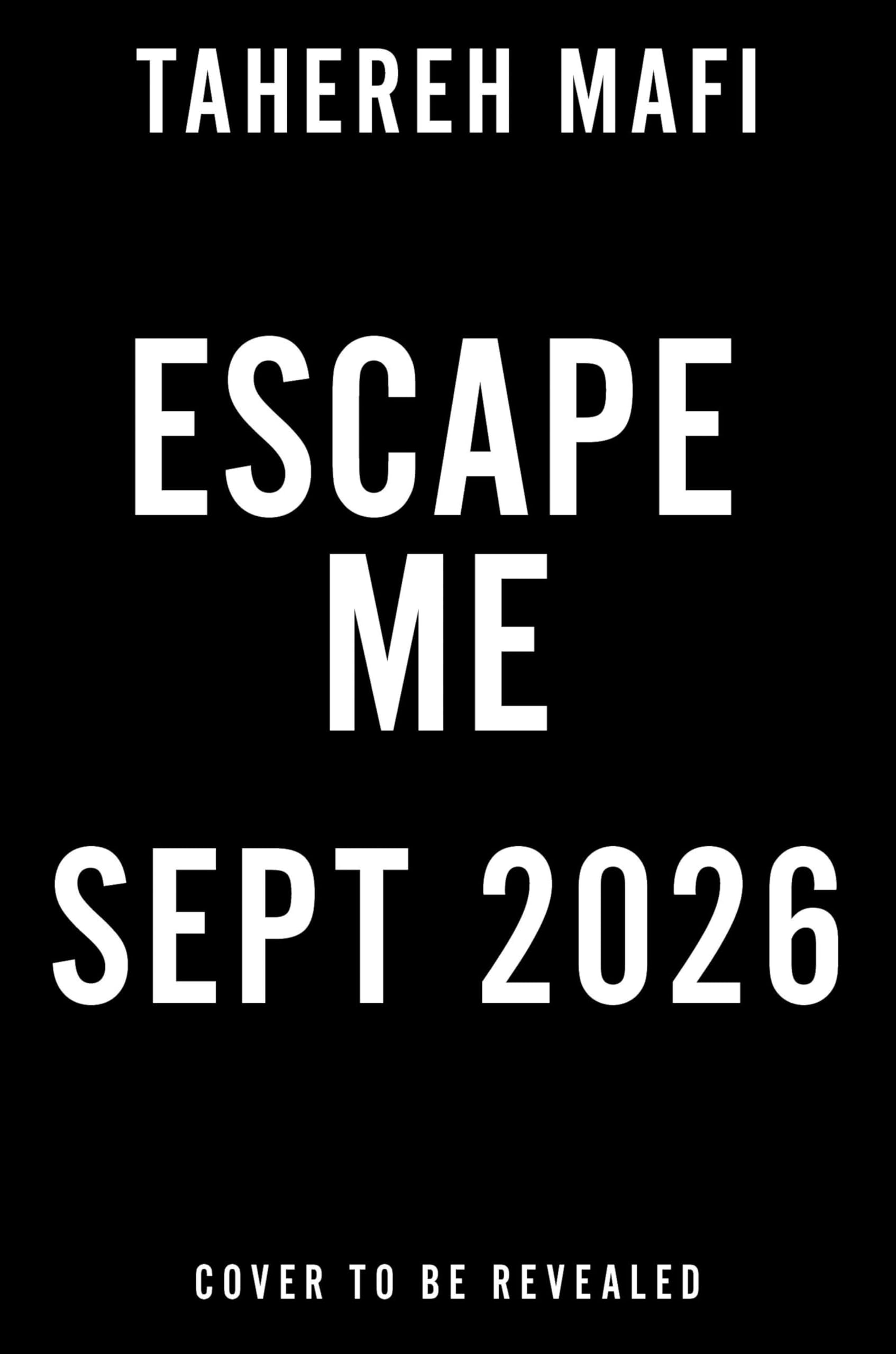 Escape Me (Shatter Me: The New Republic #3)