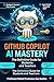 GitHub Copilot AI Mastery The Definitive Guide for Students and Teachers - US English Edition: Guide for Students and Teachers (Portuguese Edition)