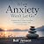 When Anxiety Won’t Let Go: ...