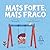 Mais forte, mais fraco (Portuguese Edition)