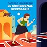 Le coincidenze ne...