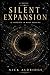 SILENT EXPANSION: An AI Thriller About Reality, Consciousness, and System Evolution