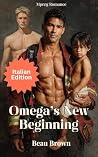 Omega's New Beginning: Romance MM Mpreg (Italian Edition) Book cover for Omega's New Beginning: Romance MM Mpreg (Italian Edition)