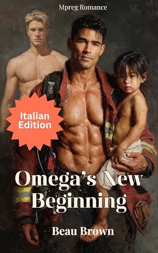 Omega's New Beginning: Romance MM Mpreg (Italian Edition)