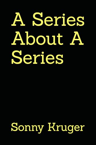 A Series About A Series (Paperback)