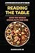 Reading the Table: A Doctor Traces How the World Cooks, Eats, and Dies