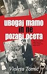 Ubogaj mamo in ne...