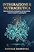 Integrazione e Nutraceutica: Basi biochimiche, fisiologiche, farmaceutiche, endocrinologiche e patologiche (Italian Edition)