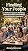 FINDING YOUR PEOPLE: A Woman's Guide to Honoring What Has Shifted in Friendship, Connection and Belonging After 50