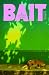 Bait