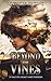Beyond The Vines: A Tale Of Legacy And Passion (The Ties That Shape Us Book 1)