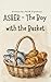Asher - The Boy with the Basket