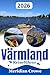 Värmland Reiseführer 2026: Routenplanung, Rundreise und Orientierung für Reisen in Schweden (German Edition)