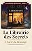 La Librairie des Secrets: L'Encre du Mensonge (French Edition)