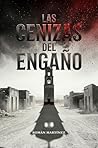 Las Cenizas del Engaño (Spanish Edition)