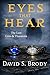 Eyes That Hear by David S. Brody