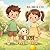 Mia, Max & Coco: The Lost Yellow Ball: A Children’s Picture Book for Ages 3–6.