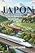 JAPON GUIDE DE VOYAGE EN TRAIN 2026: Comment maîtriser les trains japonais, comprendre le réseau ferroviaire et voyager facilement à travers le pays (French Edition)