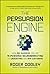 The Persuasion Engine: How ...