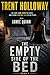 THE EMPTY SIDE OF THE BED: He died eighteen months ago. Now someone else has his life.