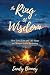 The Ring of Wisdom: How Lov...