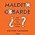 Maldito Cobarde: ¿Qué Harías Si No Tuvieses Miedo?