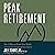 Peak Retirement: The 5 Pillars to Protect Your Wealth and Live the Retirement You Deserve