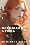 Becoming April: A...