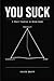 You Suck by Kevin Bruff