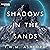 Shadows in the Sands: Shadows in the Stars, Book 4